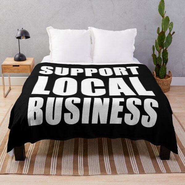 Item preview, Support Local Business Patriotic Social Politics Design designed and sold by Jason Gilbert.