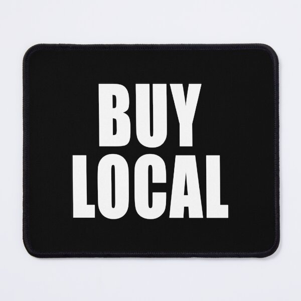 Item preview, Buy Local Support Business Patriotic Social Politics Design designed and sold by Jason Gilbert.
