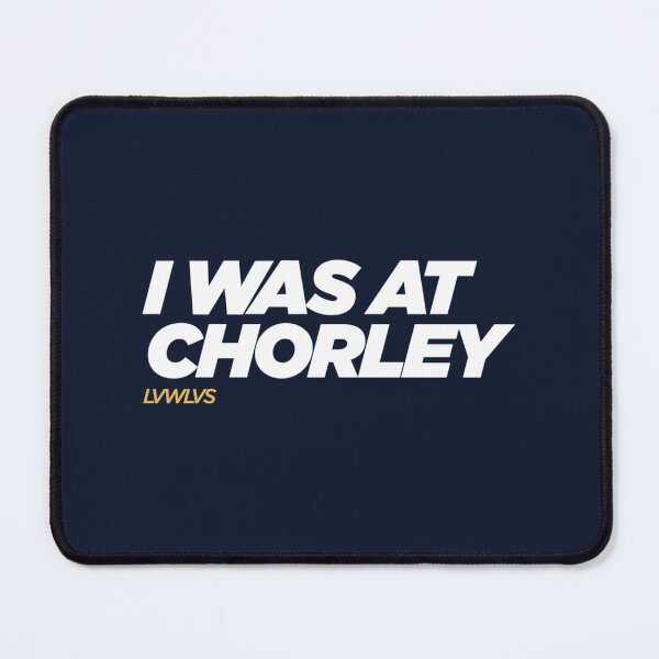 Item preview, I WAS AT CHORLEY  (Black)   designed and sold by BartolettiAlex.