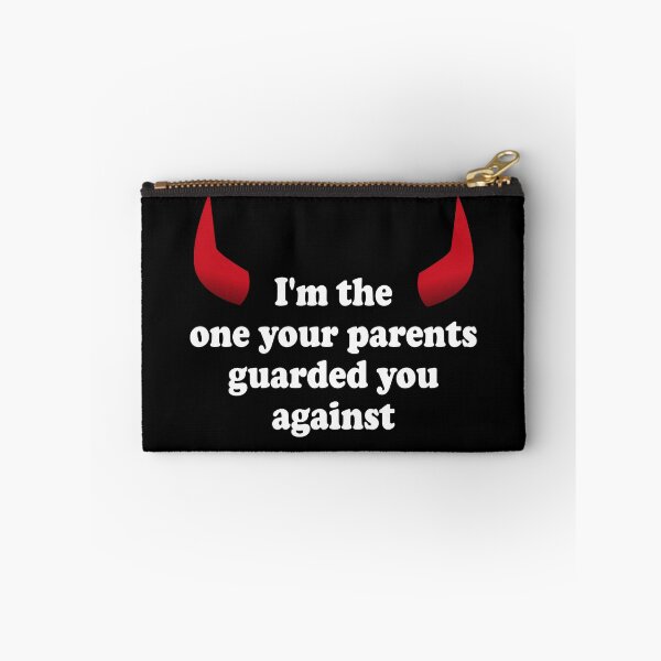 Item preview, I'm the one your parents guarded you against designed and sold by PERIferyART.