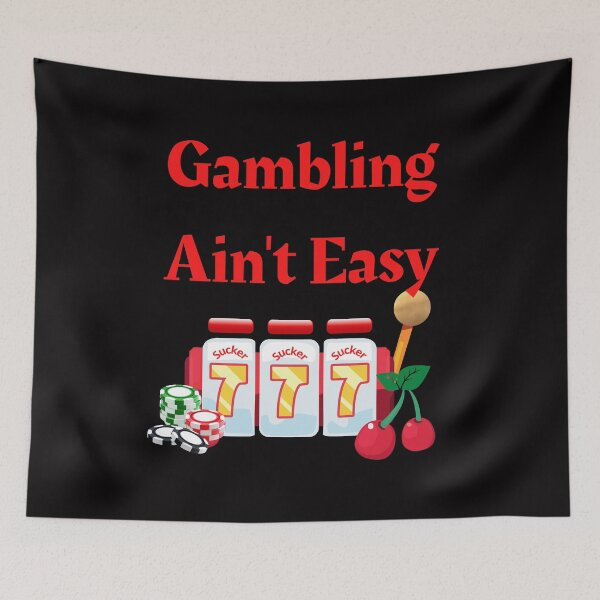 Item preview, Gambling Aint Easy designed and sold by SloganExpress.