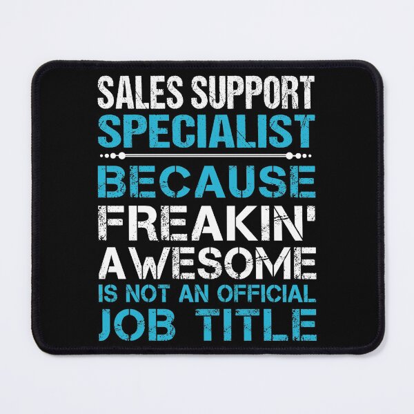 Item preview, Sales Support Specialist T Shirt - Freaking Awesome Job Gift Item Tee designed and sold by oetate4774.