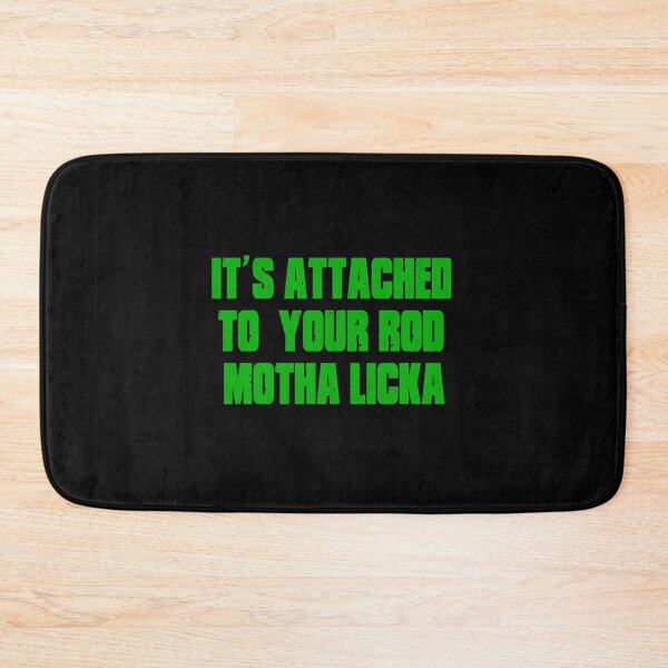 Item preview, Its Attached To Your Rod Motha Licka - Old Gregg designed and sold by DESHAZER.