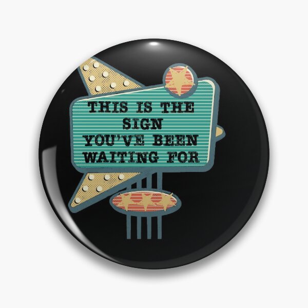 Item preview, This Is The Sign You've Been Waiting For Funny Sarcastic designed and sold by geminivibe.