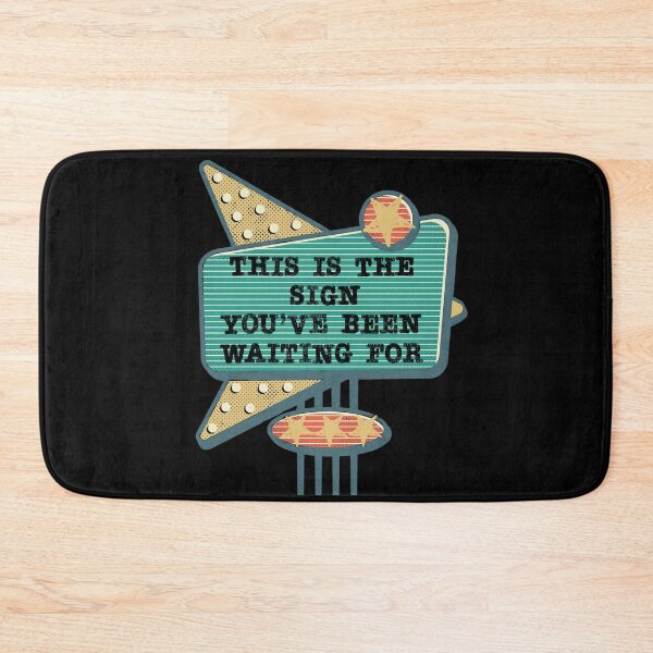 Item preview, This Is The Sign You've Been Waiting For Funny Sarcastic designed and sold by geminivibe.