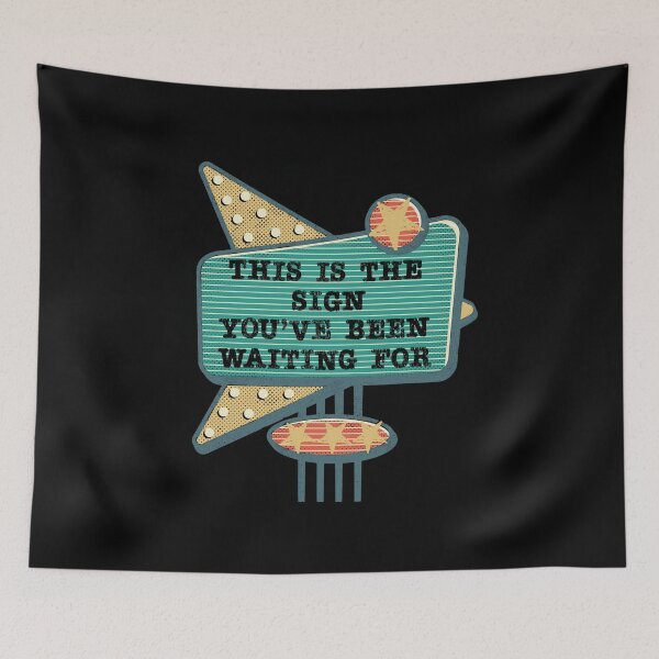 Item preview, This Is The Sign You've Been Waiting For Funny Sarcastic designed and sold by geminivibe.