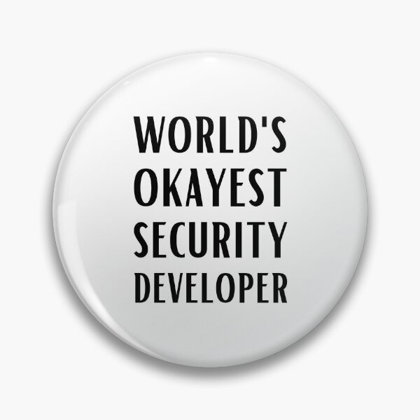 Item preview, World's Okayest Security Developer designed and sold by Valuential.
