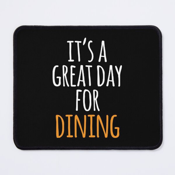 Item preview, It's a Great Day for Dining designed and sold by kindxinn.