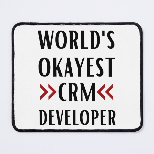 Item preview, World's Okayest CRM Developer designed and sold by Valuential.