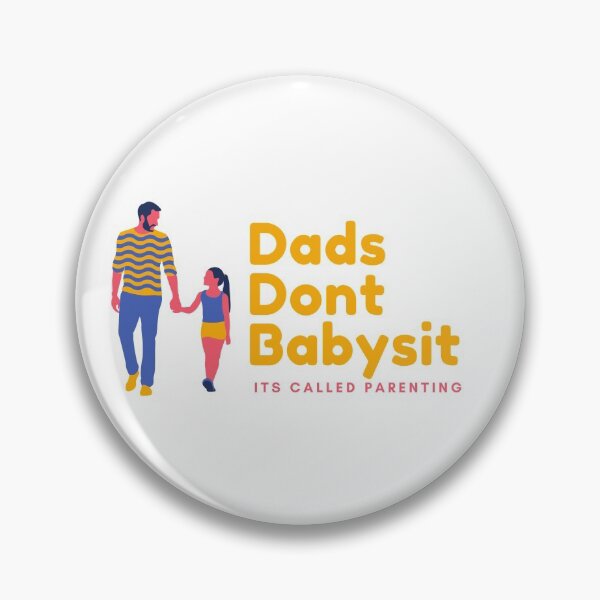 Item preview, Dads Dont Babysit Its Called Parenting designed and sold by YANAY-FASHION.