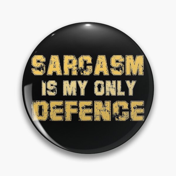 Item preview, Sarcasm is my only defence, Funny Sarcastic saying designed and sold by SweetbeStore.