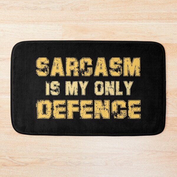 Item preview, Sarcasm is my only defence, Funny Sarcastic saying designed and sold by SweetbeStore.