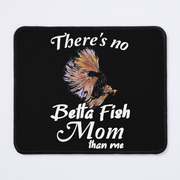 Item preview, theres no betta fish mom than me Colorful designed and sold by Unicorny-Design.