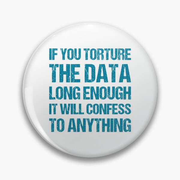 Item preview, If You Torture The Data Long Enough It Will Confess To Anything designed and sold by TashaVector.