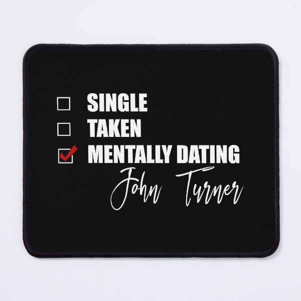 Item preview, Mentally Dating John Turner designed and sold by Bend-The-Trendd.