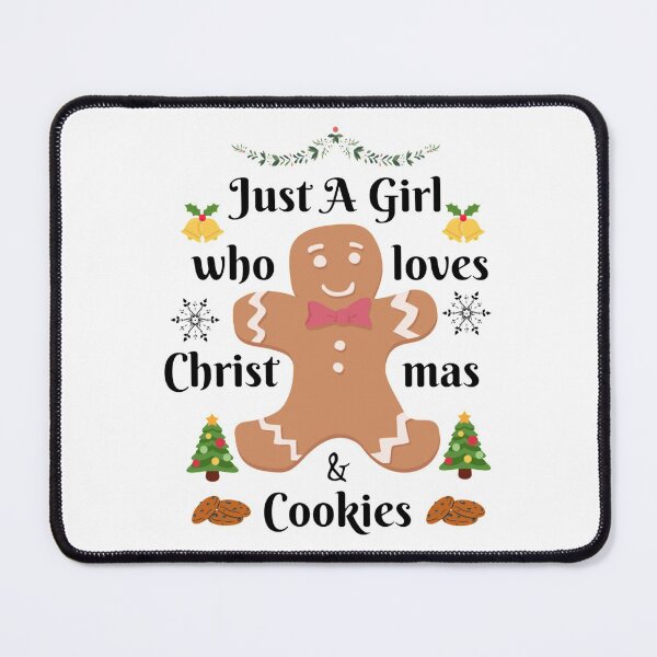 Item preview, Just A Girl Who Loves Christmas And Cookies-funny christmas gift designed and sold by CustomTeaShirtt.