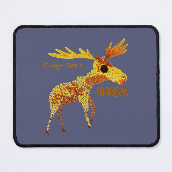 Item preview, Stronger than a Moose! designed and sold by Claracasper.