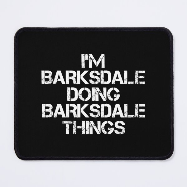 Item preview, Barksdale Name T Shirt - I'm Barksdale Doing Barksdale Things Name Gift Item Tee designed and sold by chezeva.