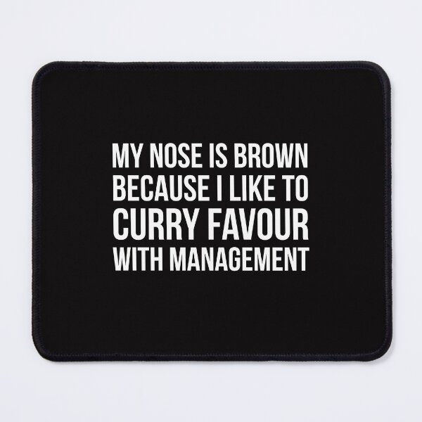 Item preview, Brown nosing designed and sold by Slogans4u.