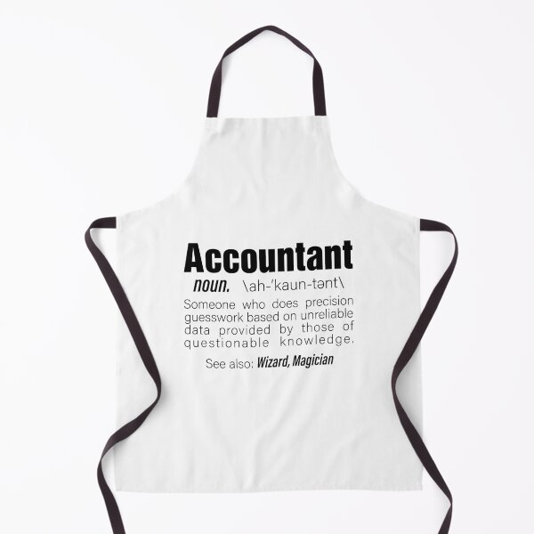 Item preview, Accountant Someone Who Does Precision Guesswork Based On Unreliable Data Provided by those Funny Words designed and sold by Unicorny-Design.