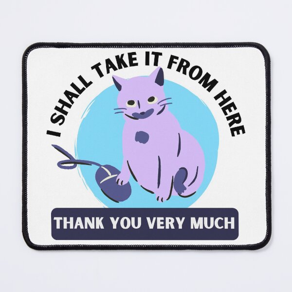 Item preview, I shall take it from here - cat working. designed and sold by earthlingsmerch.