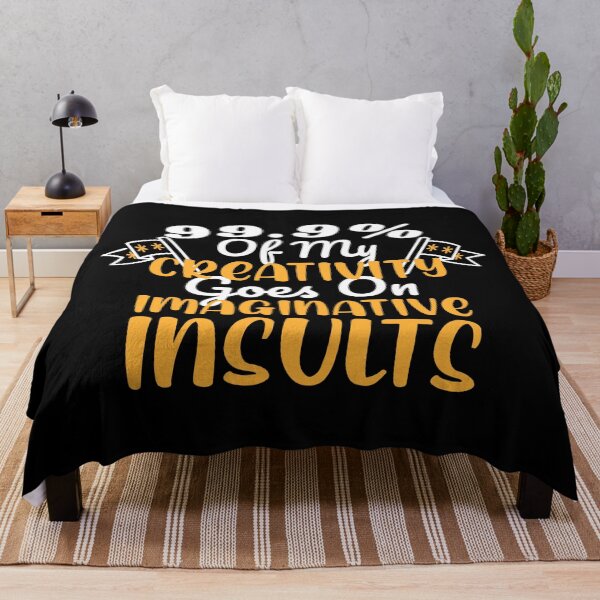 Item preview, 99.9% Of My Creativity Goes On Imaginative Insults Funny Graphic designed and sold by GO SHIRT-TEE.