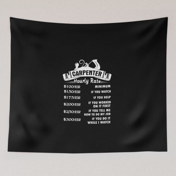 Item preview, Carpenter Hourly Rate Tee designed and sold by aryagiri.