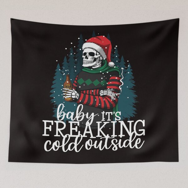 Item preview,  Baby its freaking cold outside - Skeleton designed and sold by RebeccaRe.