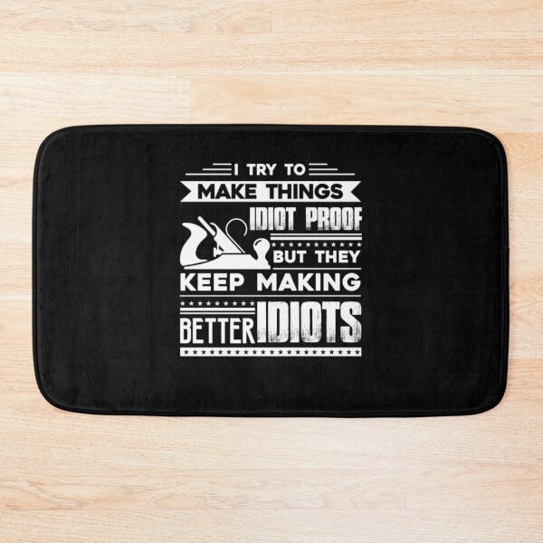 Item preview, Carpenter Idiot Proof designed and sold by aryagiri.