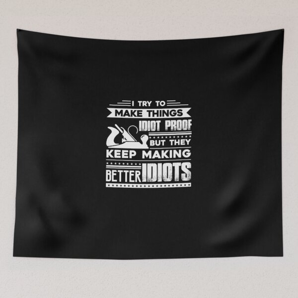 Item preview, Carpenter Idiot Proof designed and sold by aryagiri.