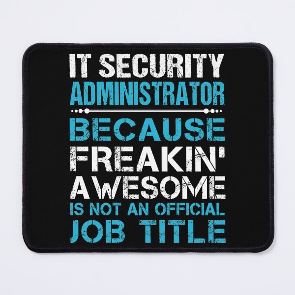 Item preview, It Security Administrator T Shirt - Freaking Awesome Job Gift Item Tee designed and sold by oetate4774.
