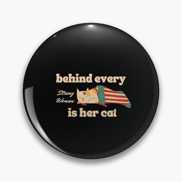 Item preview, Behind every strong women is her cat designed and sold by Eamali.