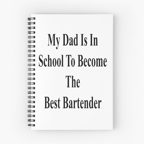 Item preview, My Dad Is In School To Become The Best Bartender  designed and sold by supernova23.