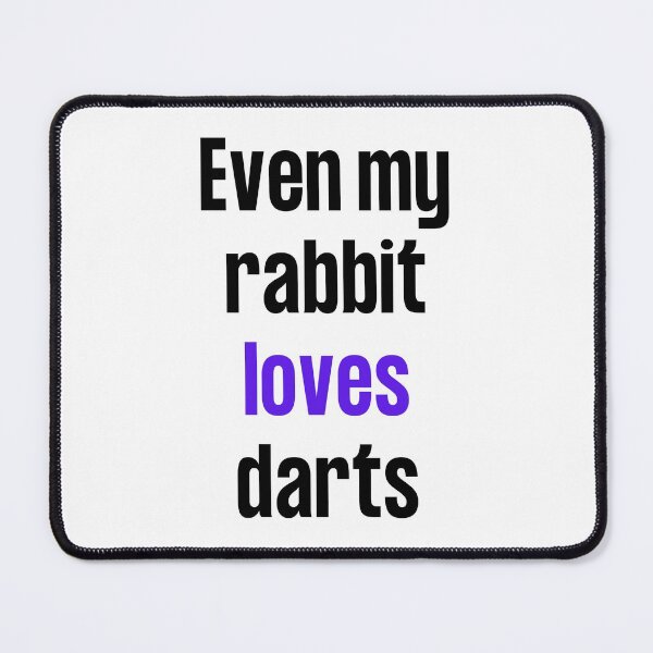 Item preview, Even my rabbit loves darts designed and sold by TheGreenGoat.
