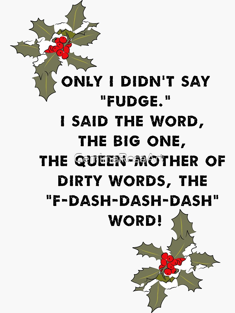 "Fudge Quote Christmas Story" Sticker for Sale by GemimaRosaArt Redbubble
