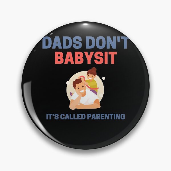 Item preview, dads dont babysit its called parenting designed and sold by Eamali.