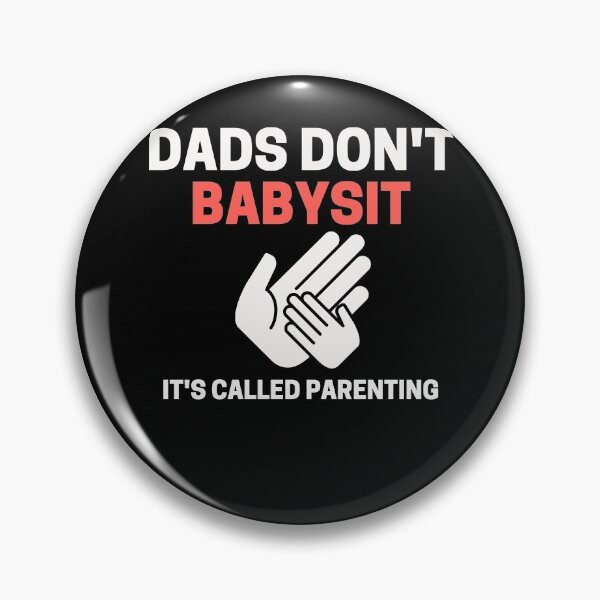 Item preview, dads dont babysit its called parenting designed and sold by Eamali.