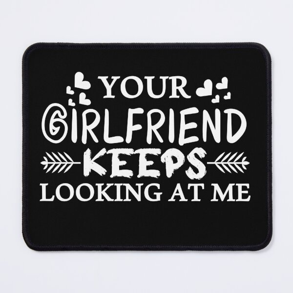 Item preview, Your Girlfriend Keeps Looking At Me with white hearts designed and sold by sama-stylish.