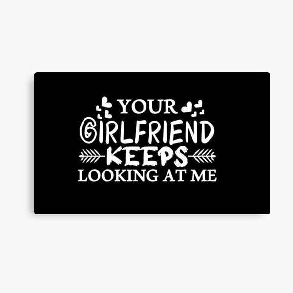 Item preview, Your Girlfriend Keeps Looking At Me with white hearts designed and sold by sama-stylish.