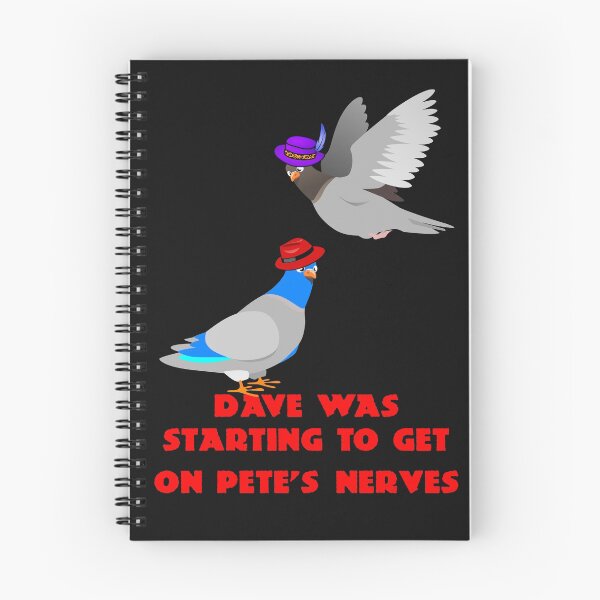 Item preview, Dave was starting to get on Pete's nerves designed and sold by Areashor.