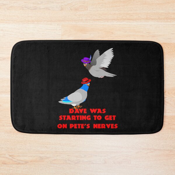 Item preview, Dave was starting to get on Pete's nerves designed and sold by Areashor.