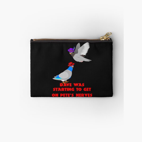 Item preview, Dave was starting to get on Pete's nerves designed and sold by Areashor.