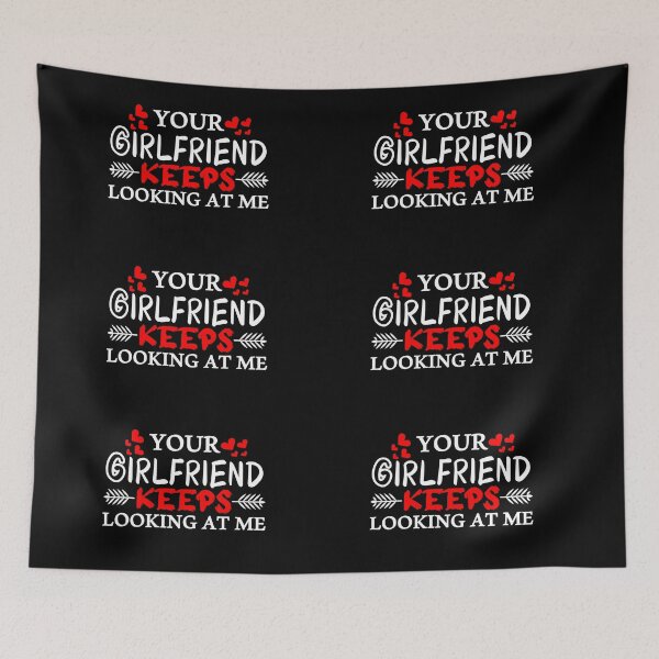 Item preview, Your Girlfriend Keeps Looking At Me with red hearts designed and sold by sama-stylish.