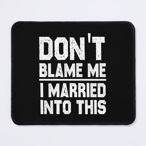 Item preview, funny sarcastic offended saying dont blame me gift  Birthday Meme Girlfriend boyfriend designed and sold by joygift369.