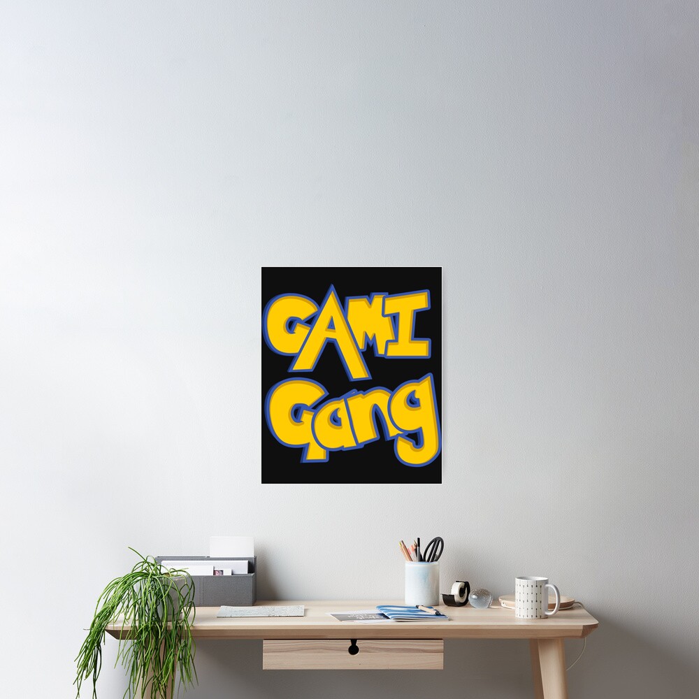 "Gami Gang " Poster for Sale by PissyPrints2 Redbubble