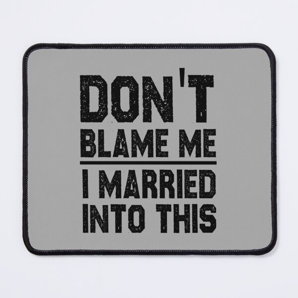 Item preview, funny sarcastic offended saying dont blame me gift  Birthday Meme Girlfriend boyfriend designed and sold by joygift369.