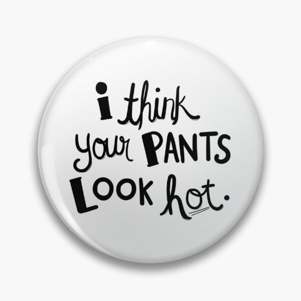Item preview, Hamilton - I Think Your Pants Look Hot.    designed and sold by PissyPrints2.