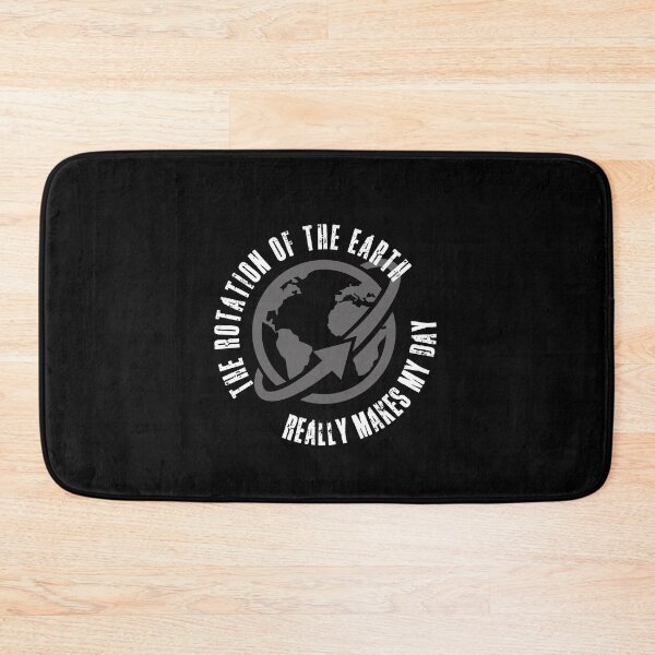 Item preview, The Rotation of the Earth Really Makes My Day funny | witty science pun designed and sold by HROC.