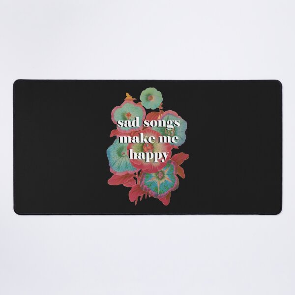 Item preview, sad songs make me happy - big text alt designed and sold by PissyPrints2.