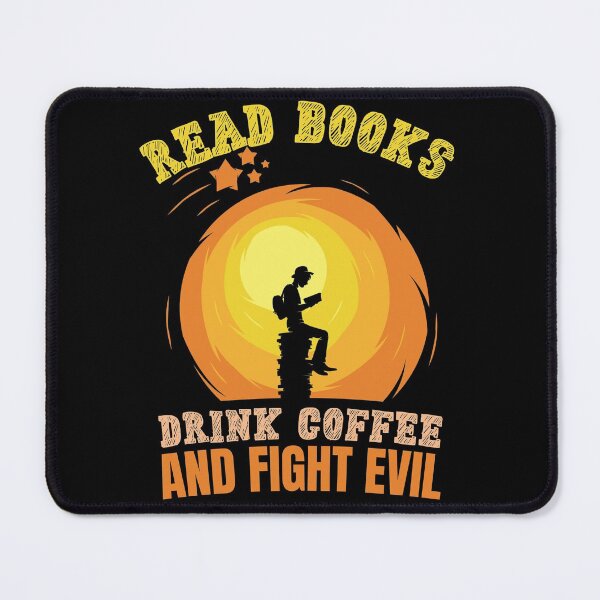 Item preview, Read books, drink coffee and fight evil! designed and sold by HROC.